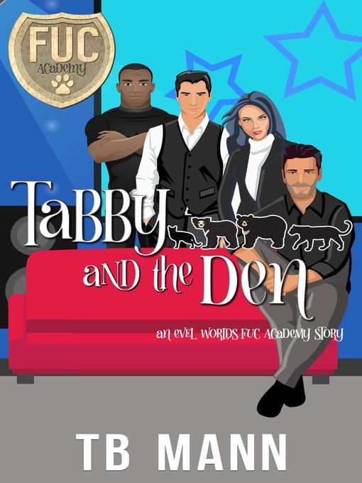 Title details for Tabby and the Den by TB Mann - Available